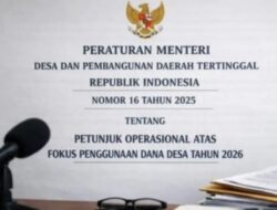 PERMENDESA NO. 16 TAHUN 2025 TERBIT! Seluruh Kepala Desa Wajib Patuhi Fokus Dana Desa 2026 atau Sanksi Menanti