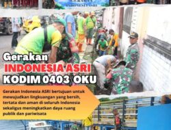 Gempur Krisis Sampah! Kodim 0403/OKU Gerakkan Tiga Kabupaten dalam Aksi Serentak Indonesia ASRI